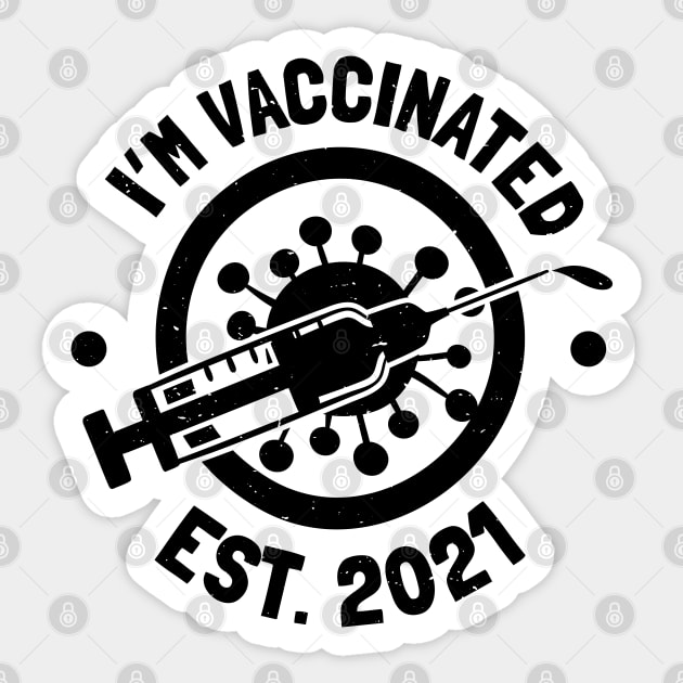 I'm Vaccinated 2021 Sticker by edmproject